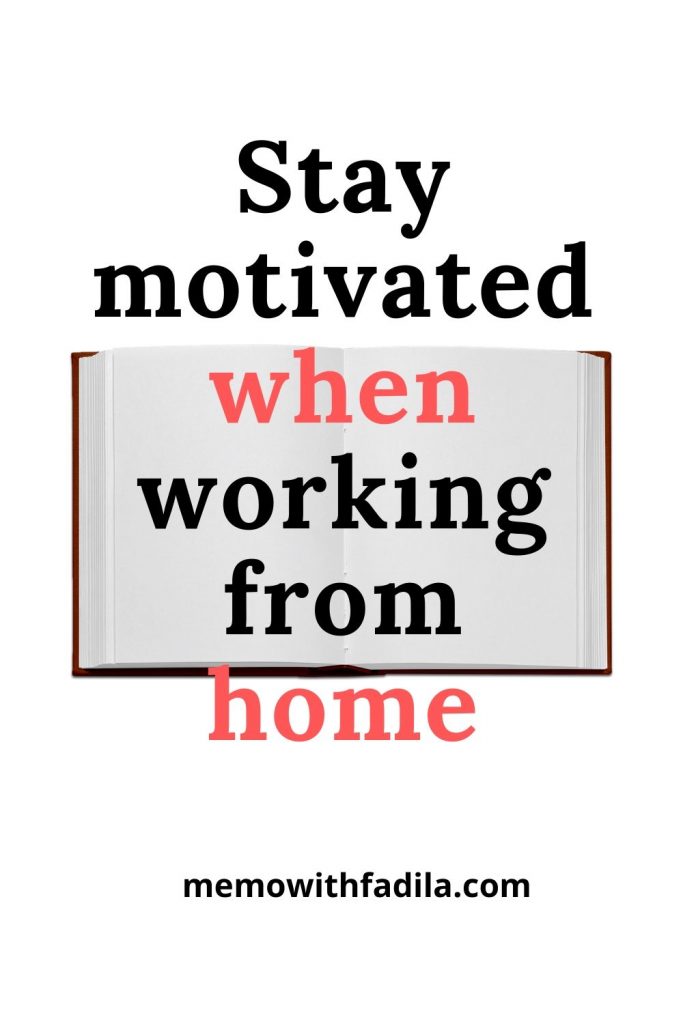 stay motivated when working from home.