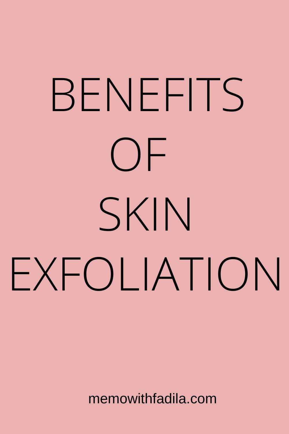 Benefits of skin exfoliation