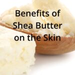 Benefits of shea butter on the skin